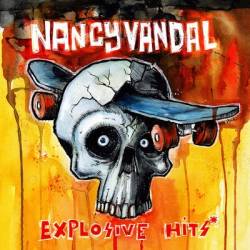 Nancy Vandal : Explosive Hits*